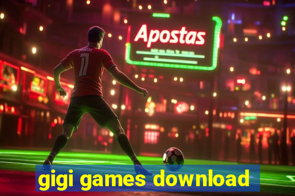 gigi games download